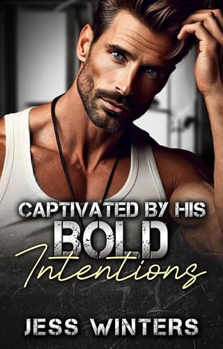 Captivated by His Bold Intentions book cover