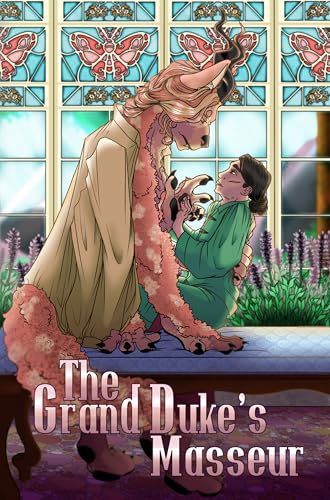 Cover of The Grand Duke's Masseur (A Man That Smells Like Flowers Book 1) by Rori Thornton