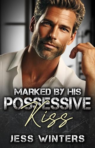 Marked by His Possessive Kiss book cover