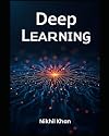Deep Learning: Python for Data Science: A Guide to using Python for Tensor Flow, PyTorch, & Keras in creating Deep Learning Model Frameworks