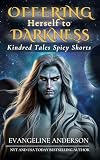 Offering Herself to Darkness: Kindred Tales Spicy Shorts