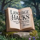 Language Hacks – German: Fairy Tales, C1 Level, Vol. 1