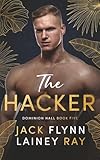 The Hacker: A Dark Billionaire Military Romance (Dominion Hall)