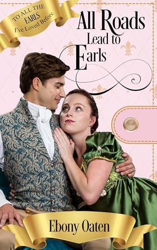 All Roads Lead To Earls (By: Ebony Oaten) cover