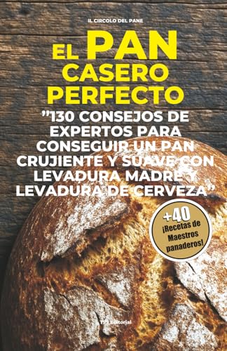 El Pan casero perfecto