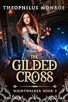 The Gilded Cross (Nightwalker Book 2)