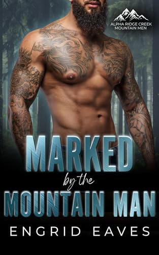Marked by the Mountain Man (By: Engrid Eaves) cover