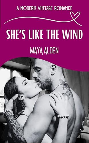 She's Like The Wind: A Second Chance Love Story (A Modern Vintage Romance)