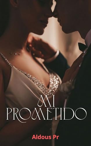 Mi prometido: novela romantica en español