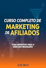 Curso Completo de Marketing de Afiliados: Guia Definitivo para o Mercado Brasileiro