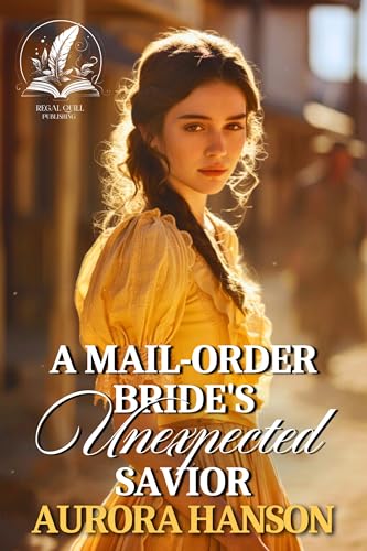 A Mail Order Bride's Unexpected Savior book cover