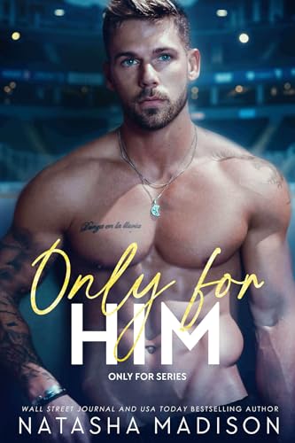 Cover of Only For Him: A single dad, enemies to lovers, hockey romance.