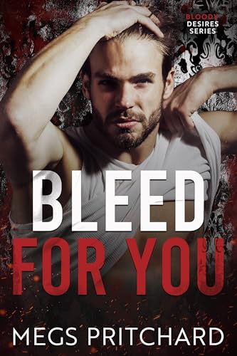 Bleed For You (By: Megs Pritchard) cover