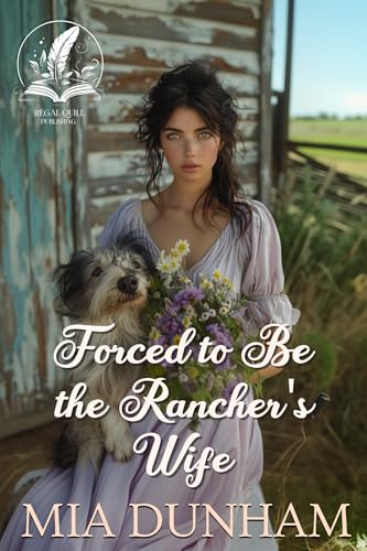 Forced to Be the Rancher's Wife book cover