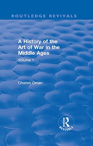 A History of the Art of War in the Middle Ages : Volume One 378-1278 book cover