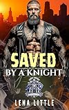 Saved by a Knight: A Motorcycle Club Romance (THE KNIGHT RIDERS MC)