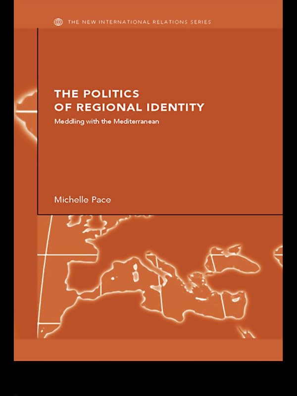 The Politics of Regional Identity: Meddling with the Mediterranean book cover