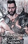 The Barbarian's Claim (Not-So-Savage Barbarians Book 4)