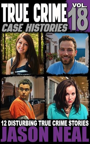 True Crime Case Histories - Volume 18 book cover