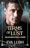 Terms of Lust: Enemies to Lovers. Fake Engagement. Billionaire Romance. (Billionaire's Sinful Empire)