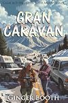 Gran Caravan: Calm Act West, the 10th Anniversary (Calm Act Climate Apocalyptic Collections)