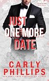 Just One More Date: A holiday, fake relationship, billionaire romance (The Sterling Family Book 7)