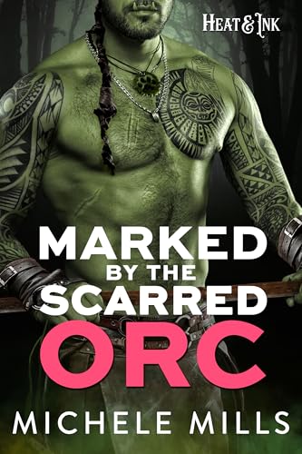 Marked by the Scarred Orc (By: Michele Mills) cover