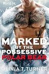 Marked By The Possessive Polar Bear