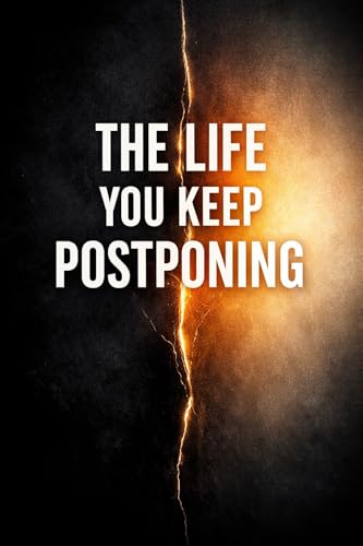 Cover of The Life You Keep Postponing