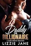 Daddy the Billionaire: A Dark Erotic Romance (My Daddy Dom)