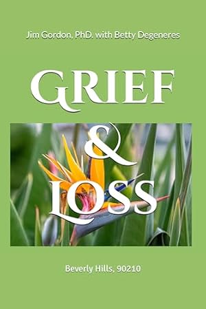 Grief & Loss (Dr G Celebrity Psychotherapist)