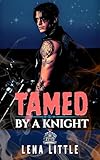 TAMED By A Knight: A Motorcycle Club Romance Book (THE KNIGHT RIDERS MC)