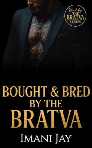Bought & Bred by the Bratva (By: Imani Jay) cover