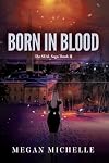 Born in Blood: The SEAL Saga: Book 2