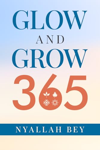 Glow and Grow 365 by Nyallah Bey book cover