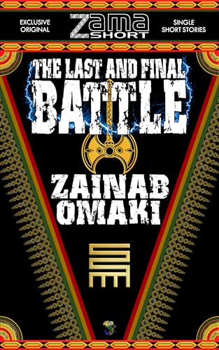 The Last and Final Battle (By: Zainab Omaki) cover
