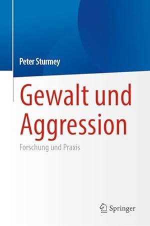 Macht und Gewalt: Eine Einführung in die Psychologie der Aggression Hans-Peter Nolting