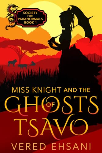Ghosts of Tsavo / Miss Knight and the Ghosts of Tsavo book cover