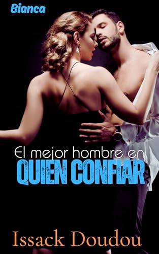 El mejor hombre en quien confiar