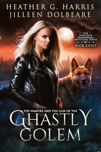 The Vampire and the Case of the Ghastly Golem cover