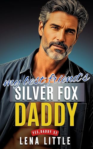 My Best Friend's Silver Fox Daddy book cover