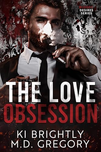 The Love Obsession (By: Ki Brightly,M.D. Gregory) cover