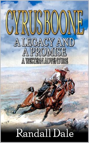 Cyrus Boone: A Legacy And A Promise (By: Randall Dale) cover