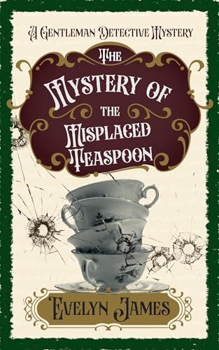 The Mystery of the Misplaced Teaspoon book cover