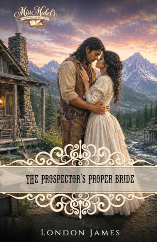 The Prospector's Proper Bride book cover