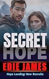 Secret Hope (Hope Landing: New Recruits Book 5)