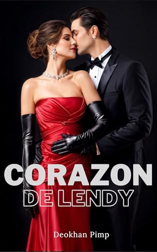 Corazon de lendy: Novela Romantica Contemporanea