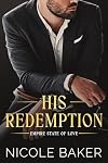 His Redemption: Enemies to Lovers/Second Chance Romance (Empire State of Love Book 3)