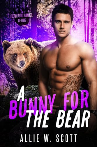 A Bunny for the Bear (By: Allie W. Scott) cover