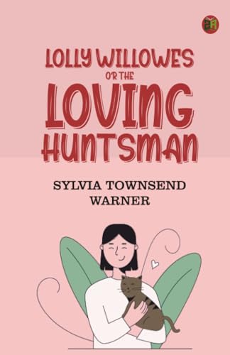 Lolly Willowes or, the loving huntsman book cover
